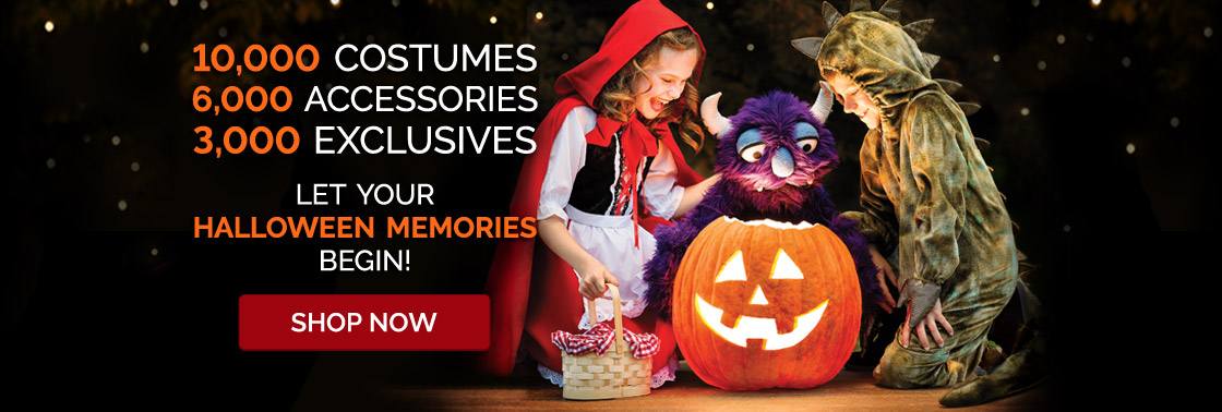 10,000 Costumes. 6,000 Accessories. 3,000 Exclusives. Let your Halloween Memories Begin! Shop Now.